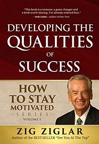 'Developing the Qualities of Success' by Zig Ziglar (ISBN 0812975707)
