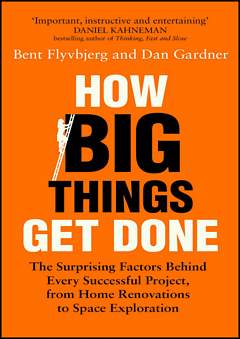 'How Big Things Get Done' by Bent Flyvbjerg (ISBN 593239512)