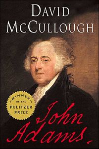 'John Adams' by David McCullough (ISBN 0743223136)