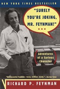 'Surely You're Joking, Mr. Feynman!' by Richard Feynman, Ralph Leighton (ISBN 0393316041)